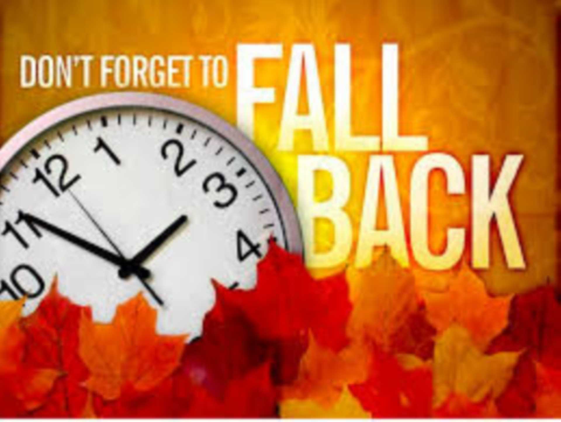 DONT FORGET - CLOCKS GO BACK THIS WEEKEND.