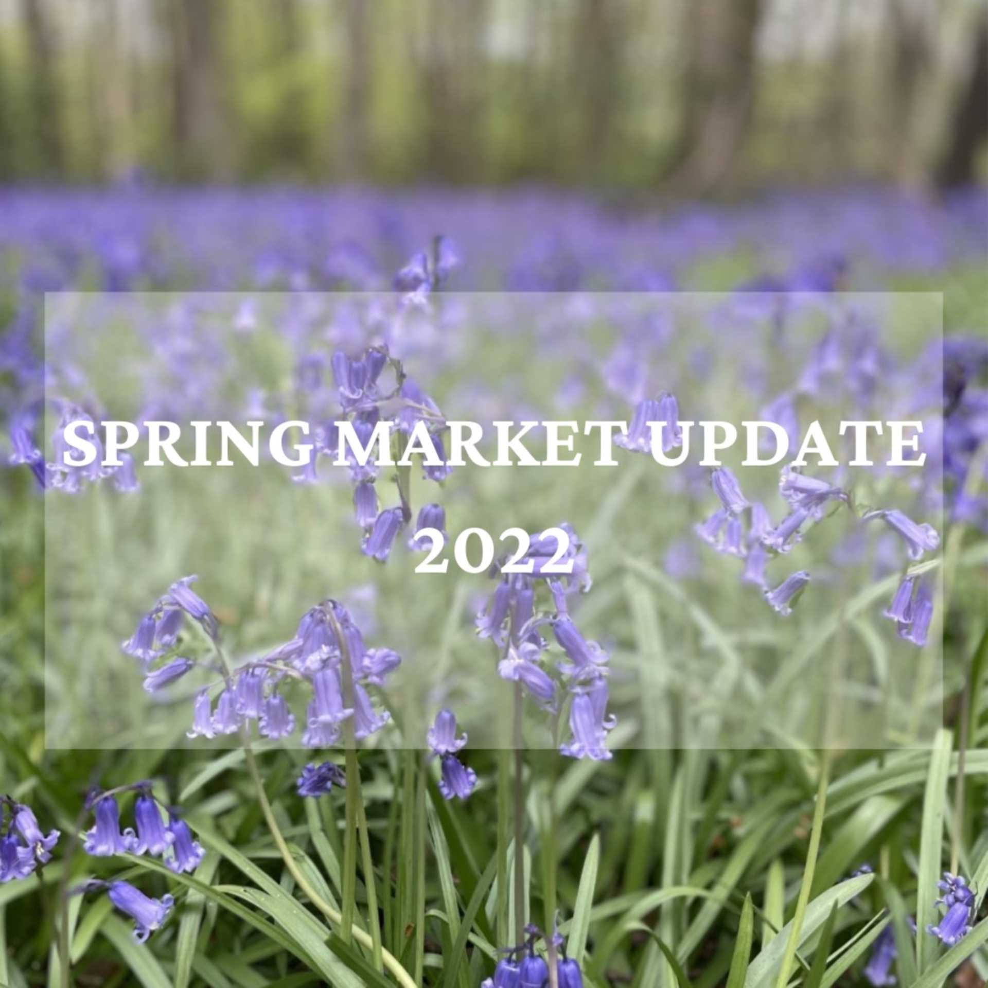 Spring Market Update 2022