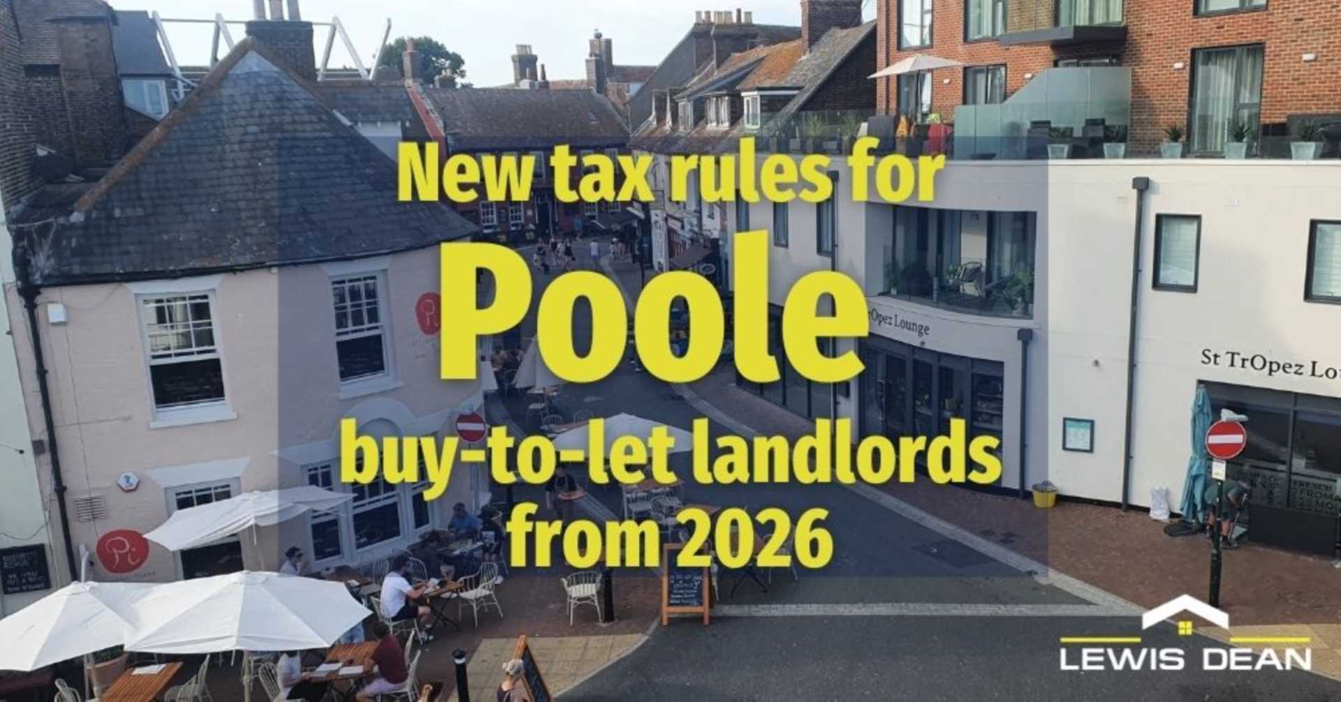 New tax rules for Poole buy-to-let Landlords from 2026