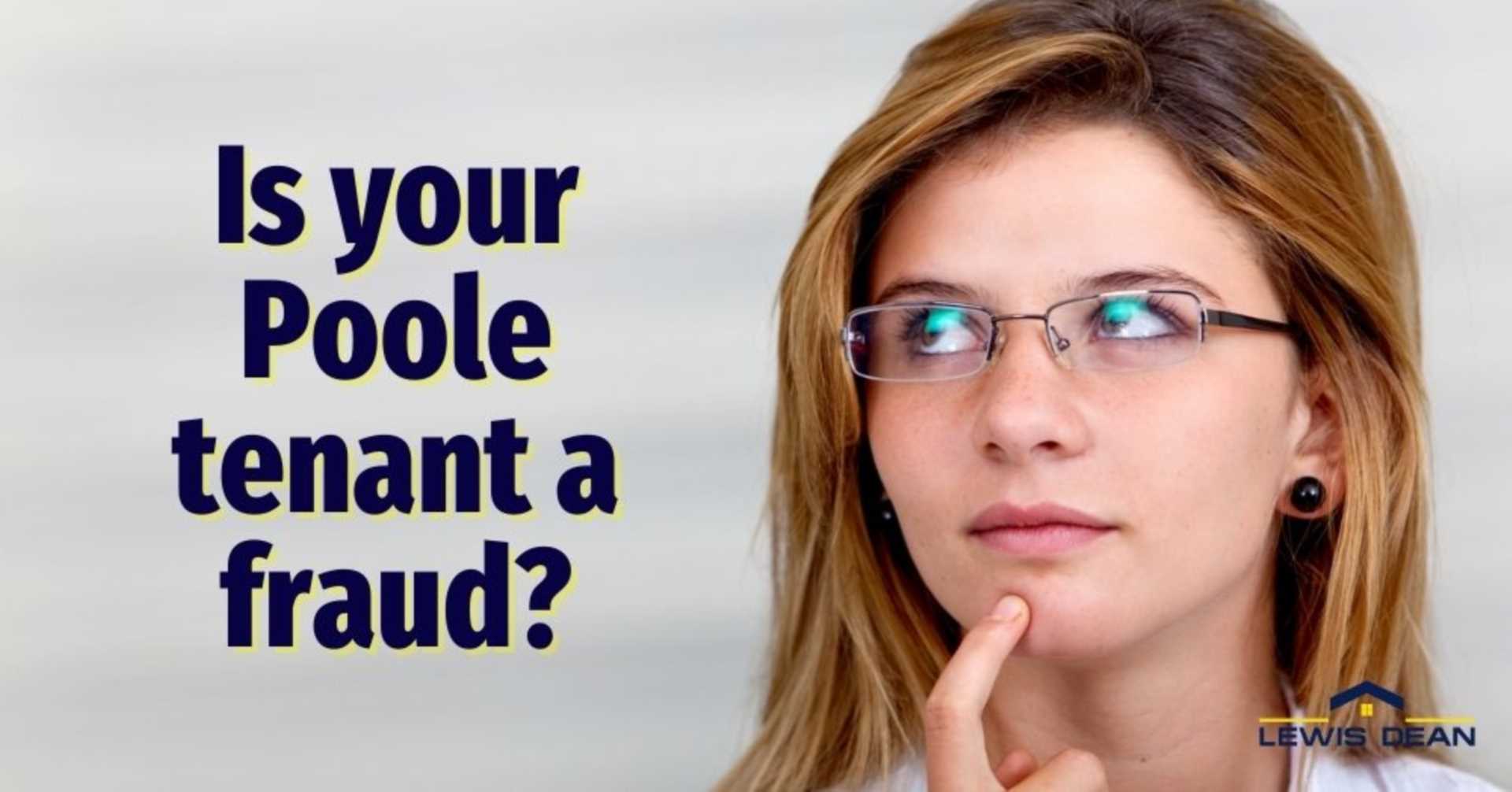 Is your Poole tenant a fraud?