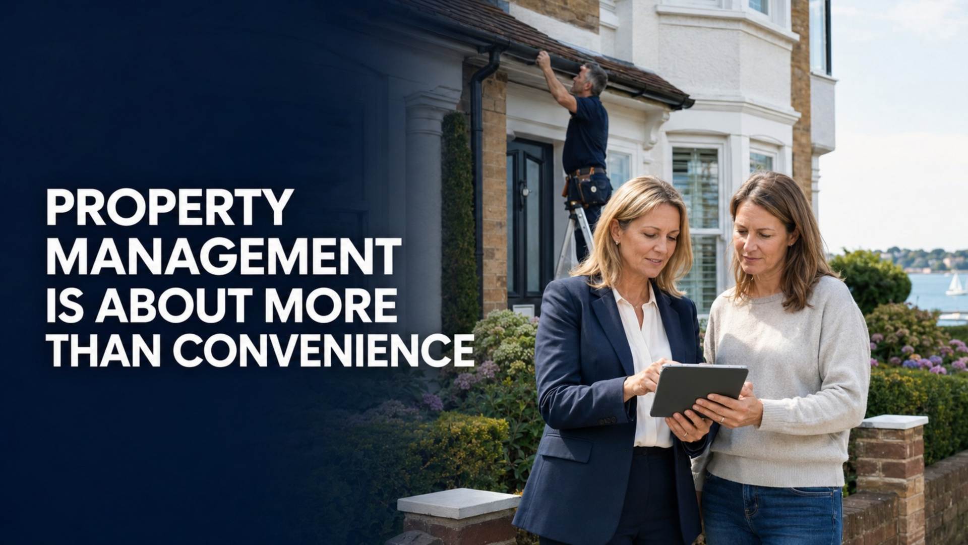 Property Management Is About More Than Convenience