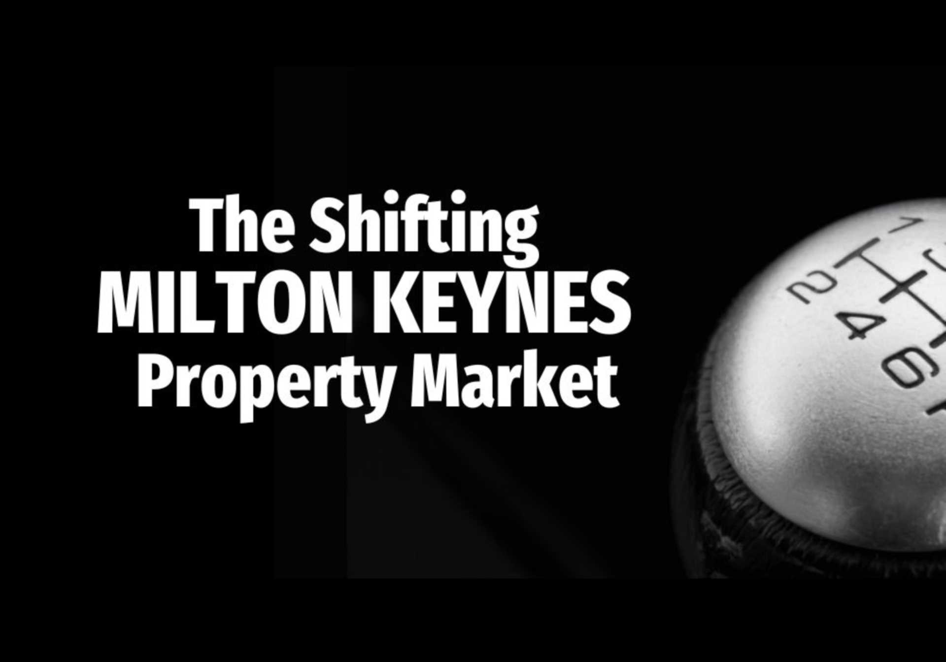 The Shifting Milton Keynes Property Market