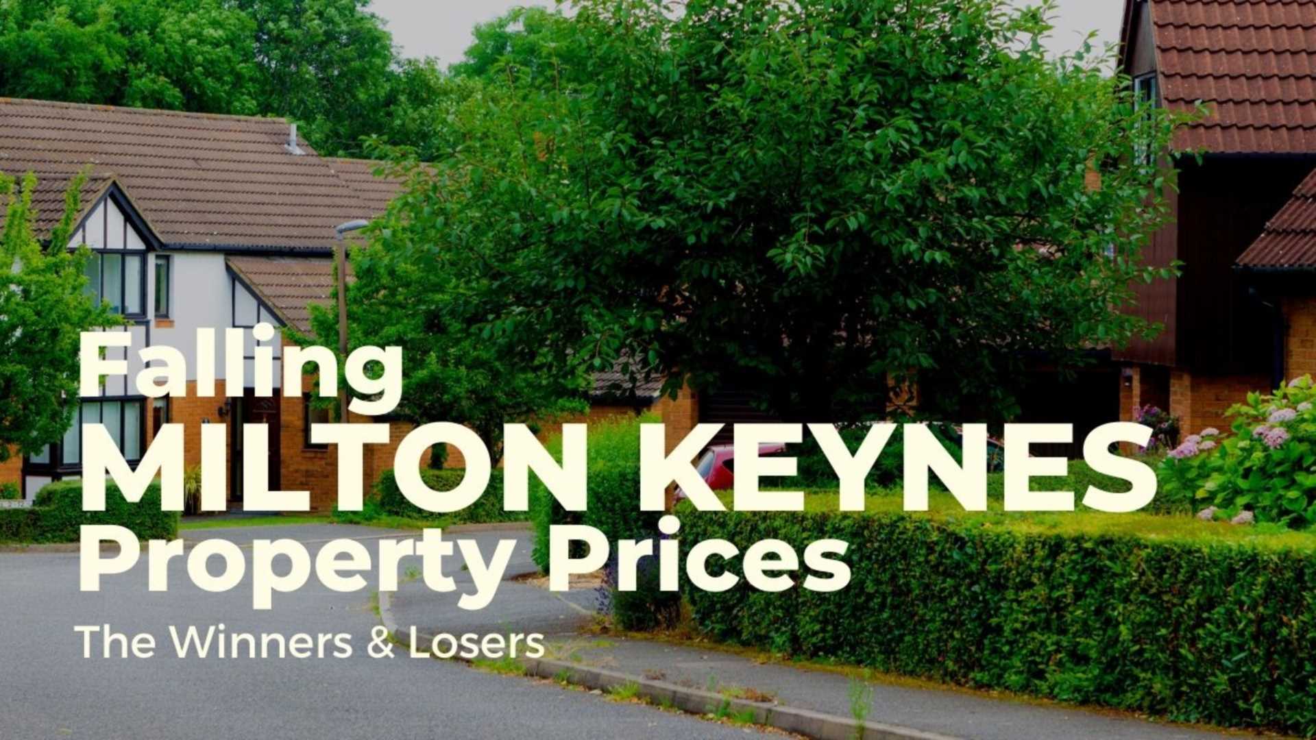 Falling Milton Keynes House Prices - The Winners & Losers