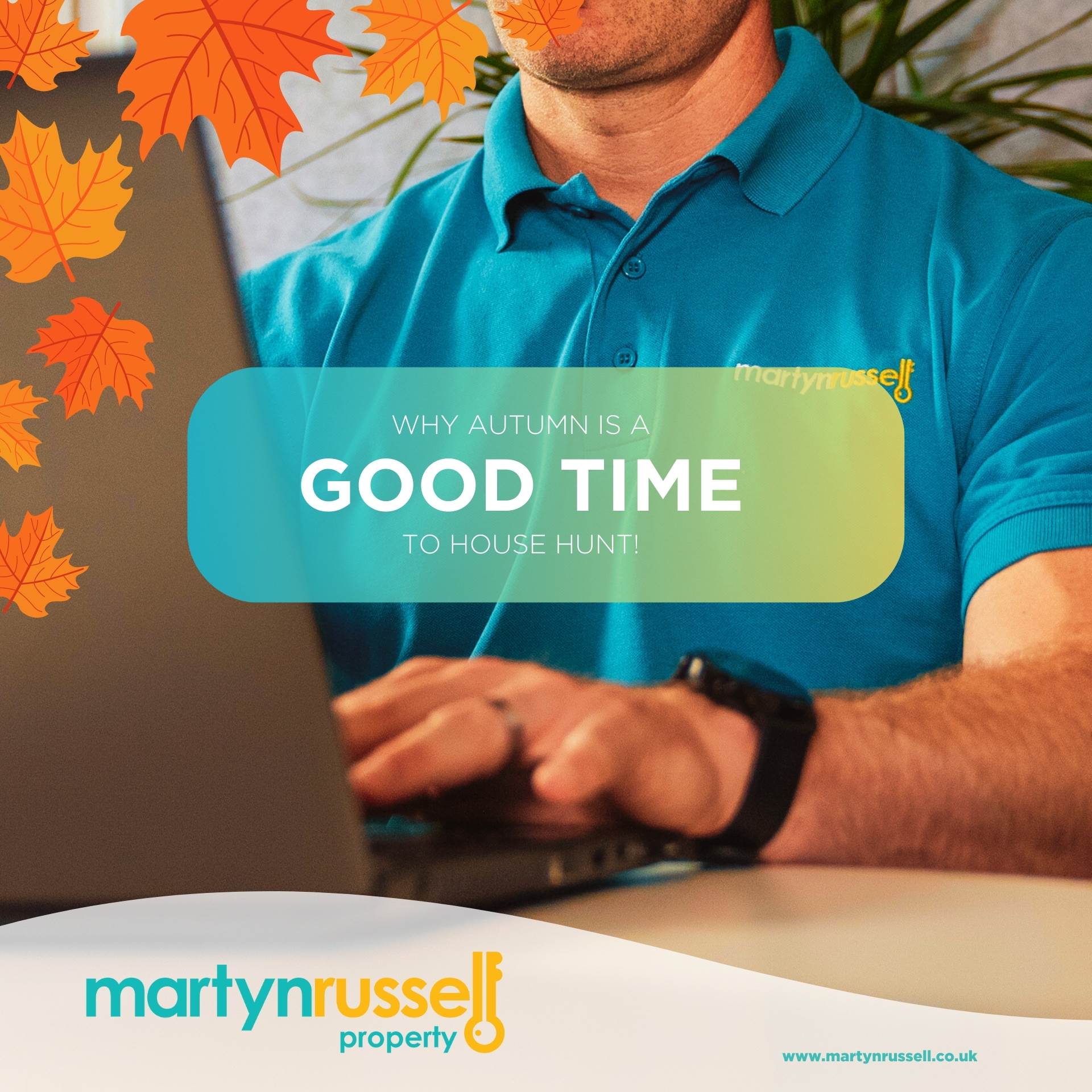 Why Autumn Is A GOOD Time To Start Your Home Hunting!