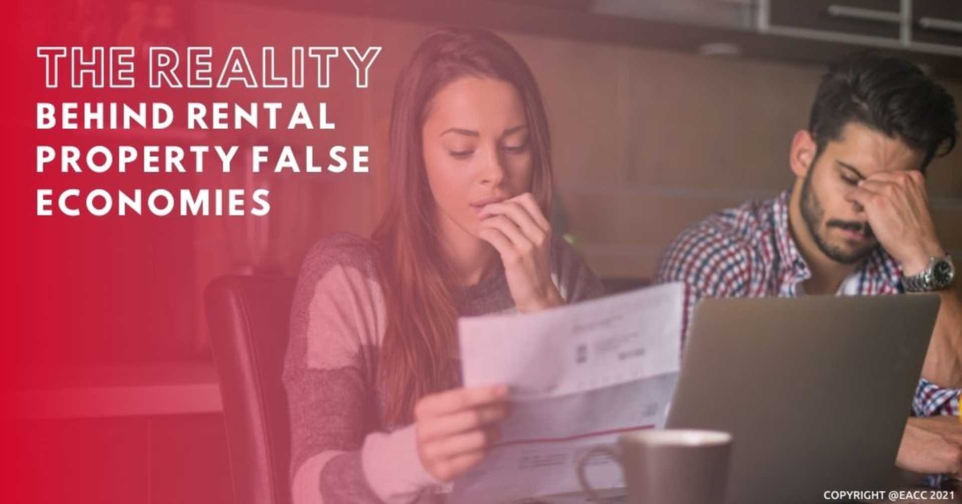 The Reality Behind Rental Property False Economies