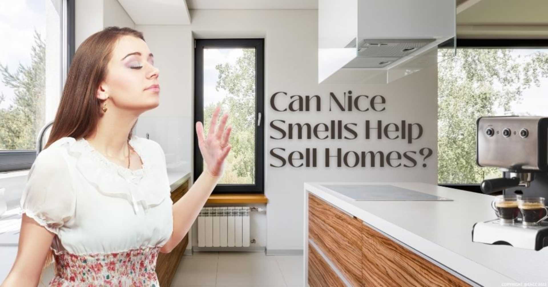Can Nice Smells Help Sell Homes?