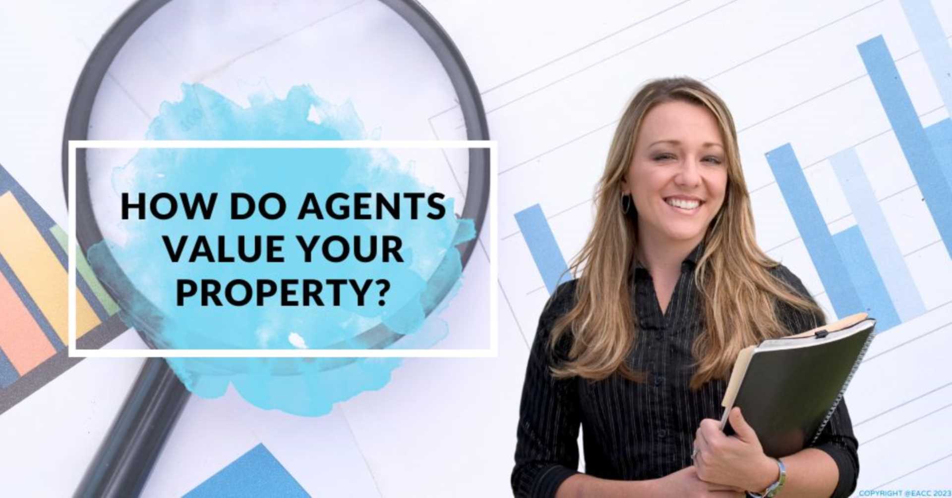 How Do Agents Value Your Property