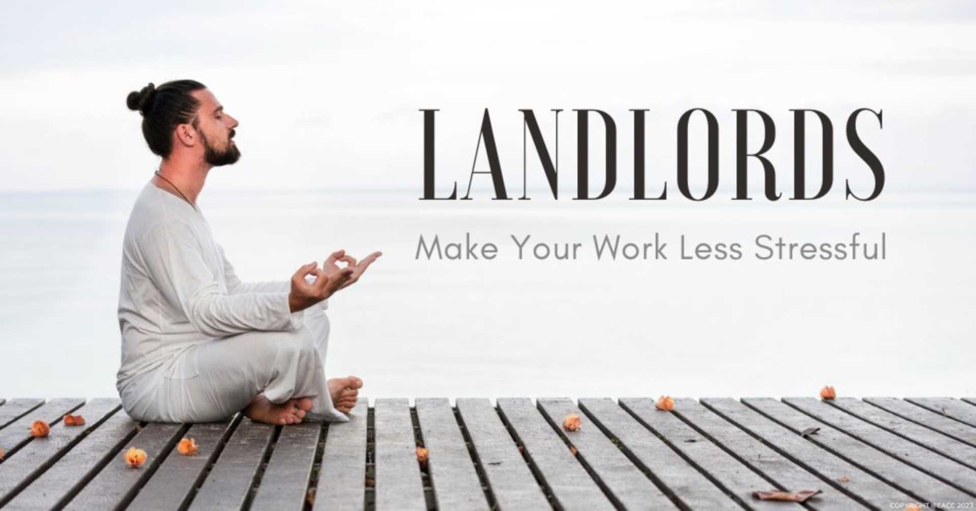 Landlords: Make Your Work Less Stressful