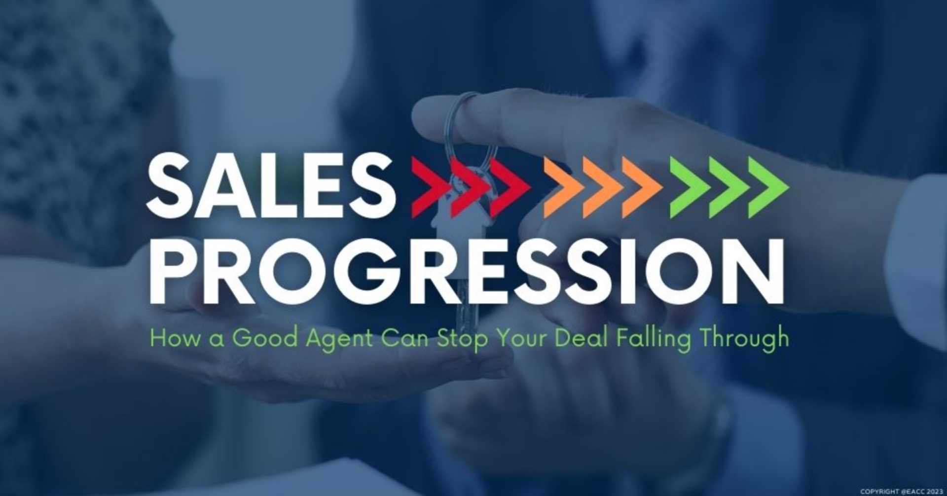 Sales Progression: How a Good Agent Can Stop Your Deal Falling Through