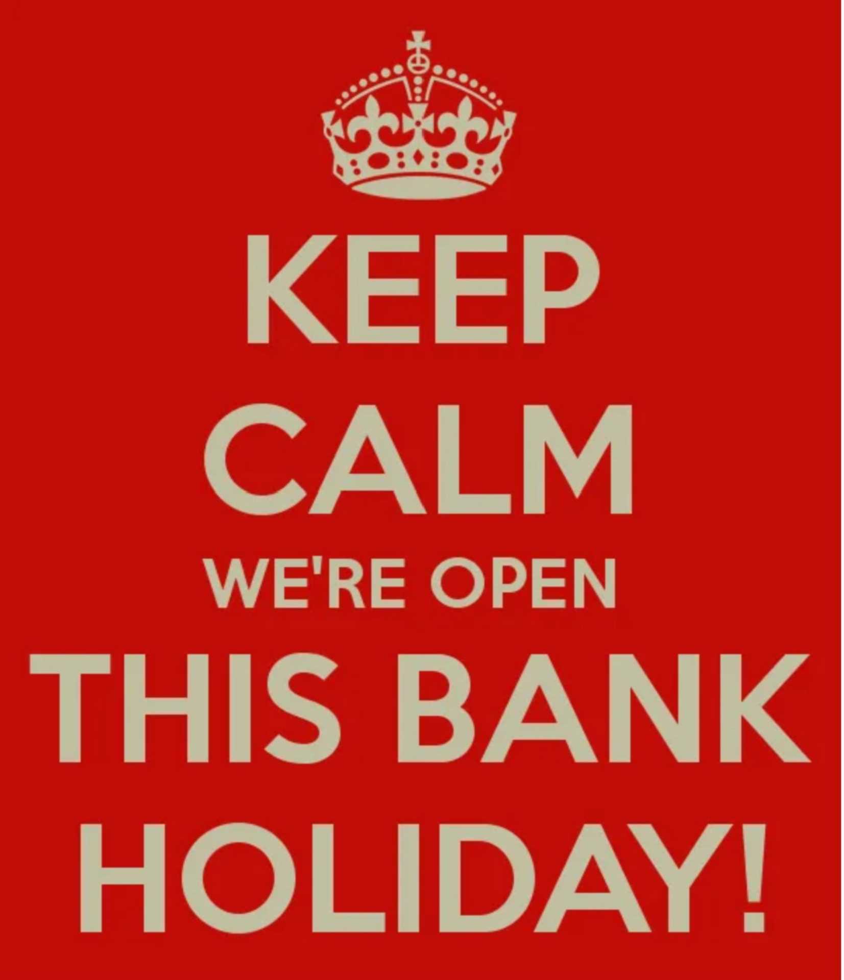We Are Open Bank Holiday 31st May