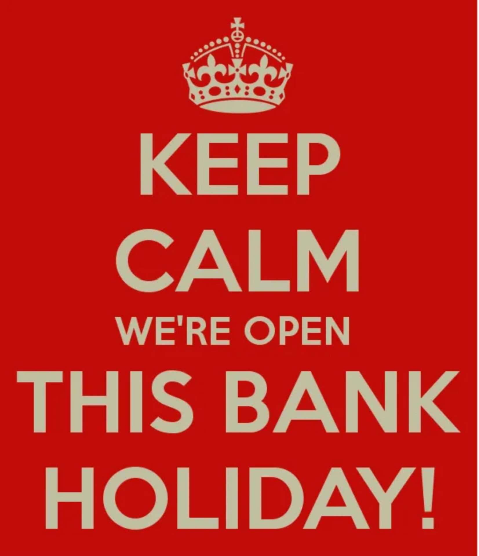 Open for August Bank Holiday