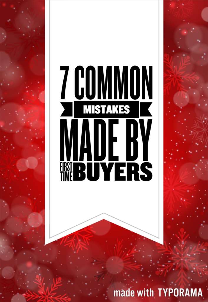 7 Common mistakes made by first time buyers